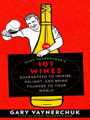 cover image of Gary Vaynerchuk's 101 Wines